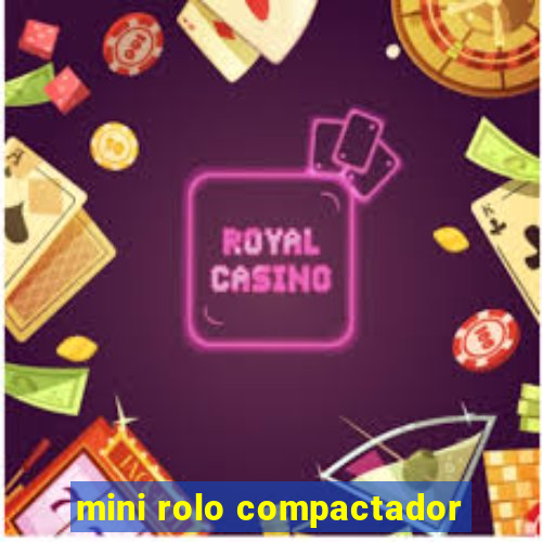 mini rolo compactador